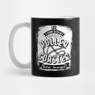 "Life Is Always Better On A Roller Coaster" Funny Enthusiast Mug